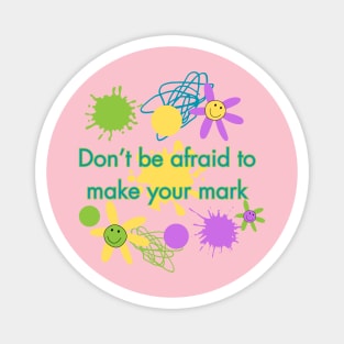 Dot Day 2023 Don't Be Afraid To Make Your Mark Magnet